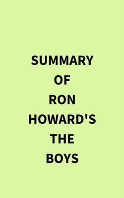 Summary of Ron Howard's The Boys