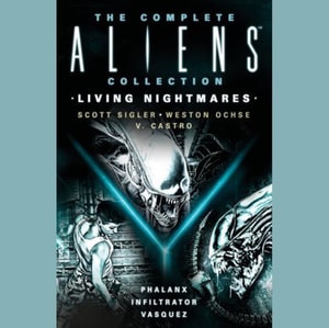 Complete Aliens Collection: Living Nightmares