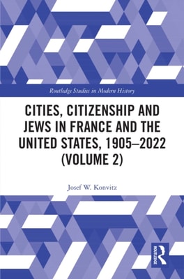 Cities, Citizenship and Jews in France and the United States, 1905-2022 (Volume 2)