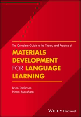 Complete Guide to the Theory and Practice of Materials Development for Language Learning