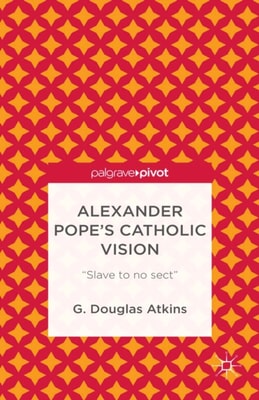 Alexander Pope's Catholic Vision