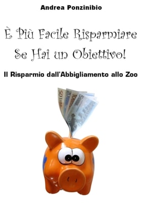 E Piu Facile Risparmiare Se Hai Un Obiettivo!