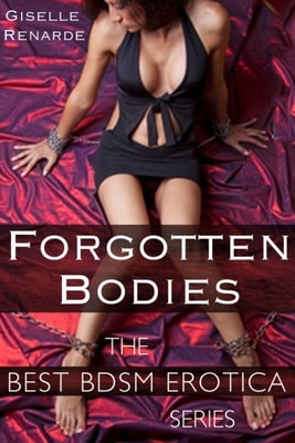 Forgotten Bodies: Best BDSM Erotica