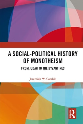 Social-Political History of Monotheism