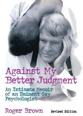 Against My Better Judgment