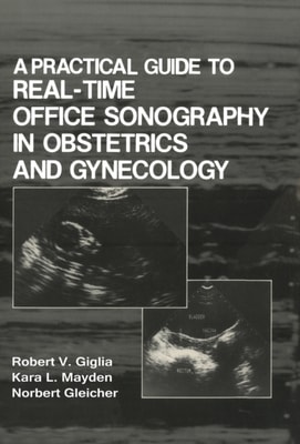Practical Guide to Real-Time Office Sonography in Obstetrics and Gynecology