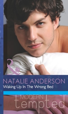 Waking Up In The Wrong Bed (Mills & Boon Modern Tempted) (For One Night Only?, Book 2)