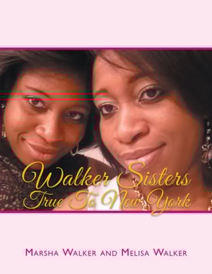 Walker Sisters True to New York