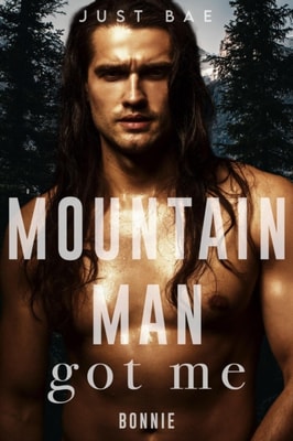 Mountain Man Got Me: Bonnie