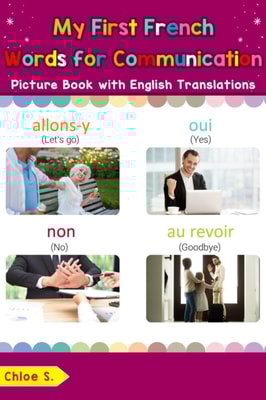 My First French Words for Communication Picture Book with English Translations