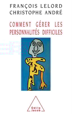 Comment gérer les personnalités difficiles