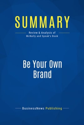 Summary: Be Your Own Brand