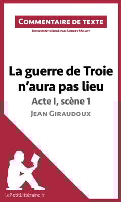La guerre de Troie n'aura pas lieu de Jean Giraudoux - Acte I, scène 1