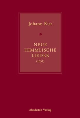 Johann Rist, Neue Himmlische Lieder (1651)