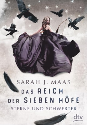 Das Reich der sieben Höfe − Sterne und Schwerter
