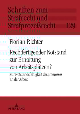 Rechtfertigender Notstand zur Erhaltung von Arbeitsplaetzen?