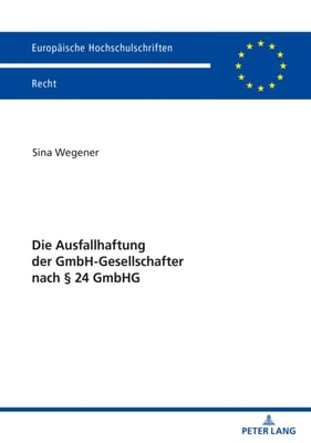 Die Ausfallhaftung der GmbH-Gesellschafter nach § 24 GmbHG