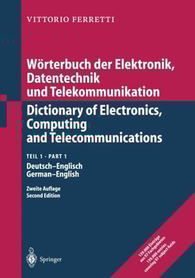 Wörterbuch der Elektronik, Datentechnik und Telekommunikation / Dictionary of Electronics, Computing and Telecommunications