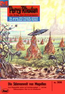 Perry Rhodan 309: Die Sklavenwelt von Magellan