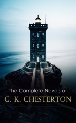 Complete Novels of G. K. Chesterton