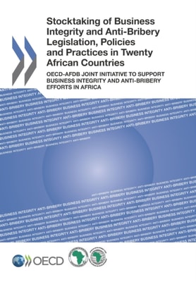 Stocktaking of Business Integrity and Anti-Bribery Legislation, Policies and Practices in Twenty African Countries