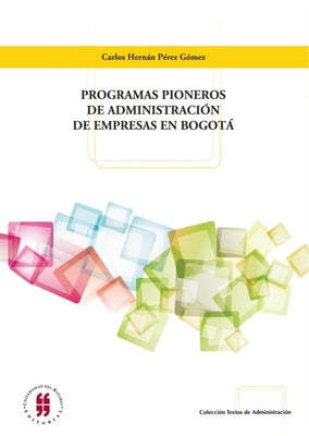 Programas pioneros de administracion de empresas en Bogota
