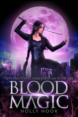 Blood Magic [Supernaturals Underground, Book 1]