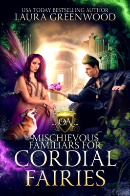 Mischievous Familiars For Cordial Fairies