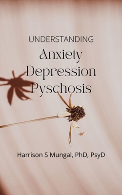 Anxiety, Depression, Psychosis