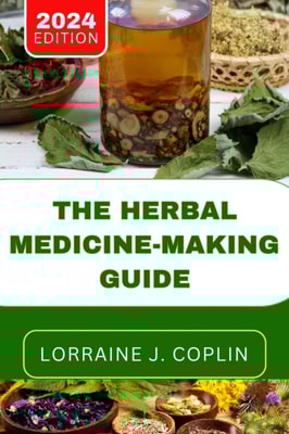Herbal Medicine-Making Guide