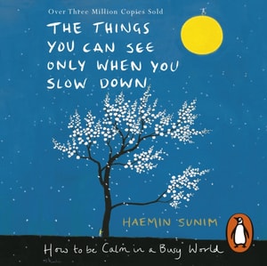 Things You Can See Only When You Slow Down