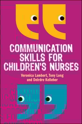 Communication Skills for Children's Nurses