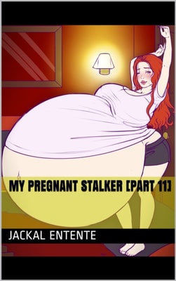 My Pregnant Stalker [Part 11]