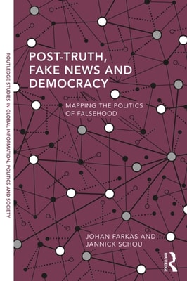 Post-Truth, Fake News and Democracy