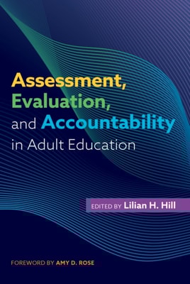 Assessment, Evaluation, and Accountability in Adult Education