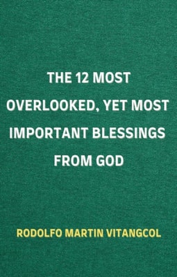 12 Most Overlooked, yet Most Important Blessings from God