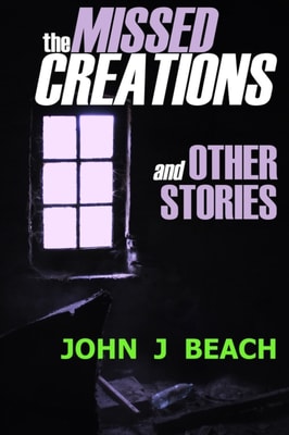 Missed Creations and Other Stories