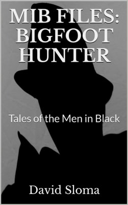 Mib Files: Bigfoot Hunter  - Tales Of The Men In Black