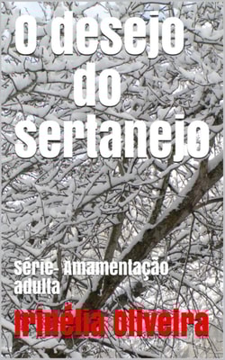       O desejo do sertanejo 
