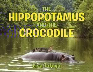 Hippopotamus and The Crocodile