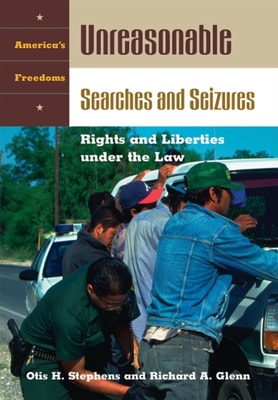 Unreasonable Searches and Seizures