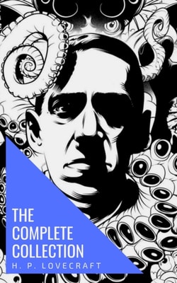 Complete Collection of H. P. Lovecraft
