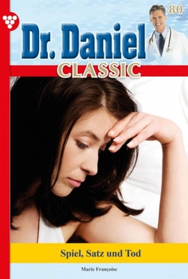 Dr. Daniel Classic 80 – Arztroman