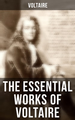 Essential Works of Voltaire