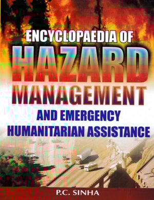 Encyclopaedia of Hazard Management and Emergency Humanitarian Assistance