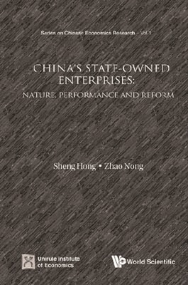 China's State-owned Enterprises: Nature, Performance And Reform