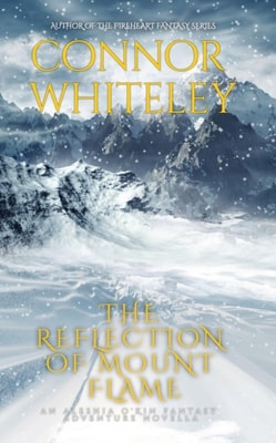 Reflection Of Mount Flame: A Aleshia O'Kin Fantasy Adventure Novella