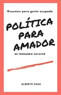 Resumen de Politica para Amador, de Fernando Savater
