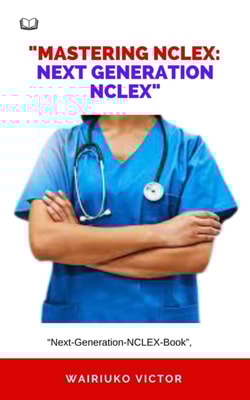 "e;Mastering the NCLEX: Next Generation NCLEX"e;