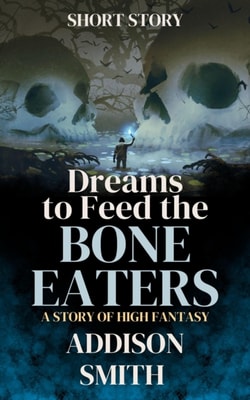 Dreams to Feed the Bone Eaters